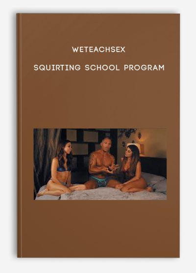 Weteachsex Squirting School Program 