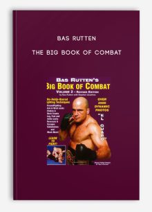 Bas Rutten - The Big book of combat