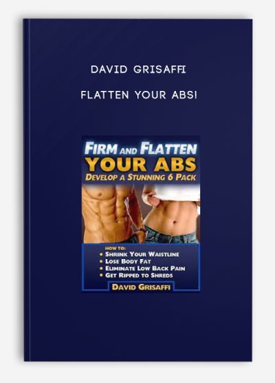 David Grisaffi - Flatten Your Abs!