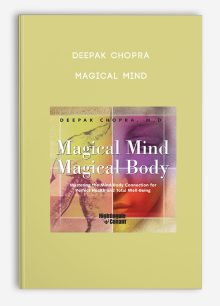 Deepak Chopra - Magical Mind