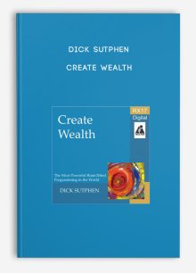 Dick Sutphen - Create Wealth