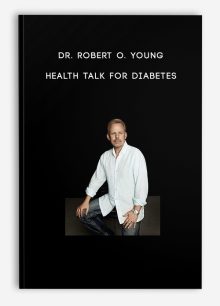 Dr. Robert O. Young - Health Talk for Diabetes