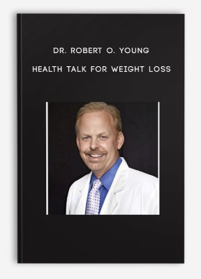 Dr. Robert O. Young - Health Talk for Weight Loss