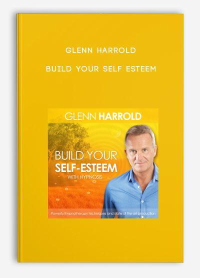 Glenn Harrold - Build Your Self Esteem