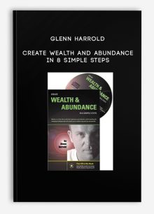 Glenn Harrold - Create Wealth and Abundance in 8 simple steps