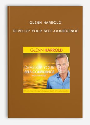 Glenn Harrold - Develop Your Self-Confidence