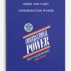 James Van Fleet - Conversation Power