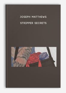 Joseph Matthews - STRIPPER SECRETS