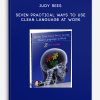 Judy Rees - Seven Practical Ways to Use Clean Language at Work
