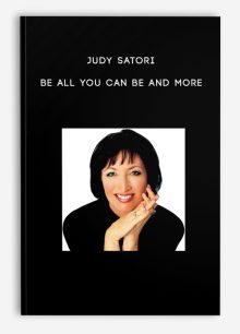 Judy Satori - Be All You Can Be and More