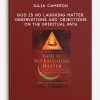 Julia Cameron - God is No Laughing Matter: Observations and Objections on the Spiritual Path