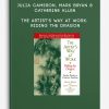 Julia Cameron, Mark Bryan & Catherine Allen - The Artist's Way at Work: Riding the Dragon