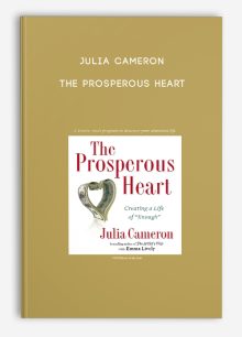 Julia Cameron - The Prosperous Heart