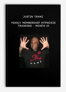 Justin Tranz - Yearly Membership Hypnosis Training - Month 01