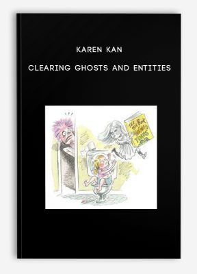 Karen Kan - Clearing Ghosts and Entities