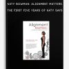 Katy Bowman: Alignment Matters - The First Five Years of Katy Says