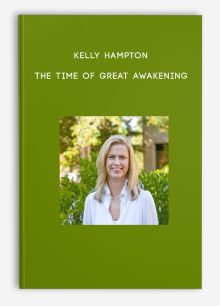 Kelly Hampton - The Time of Great Awakening