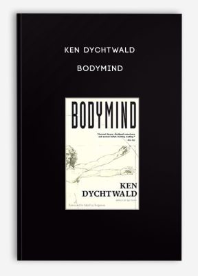Ken Dychtwald - Bodymind