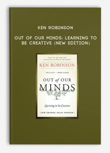 Ken Robinson - Out of our Minds: Learning to be Creative (New Edition)