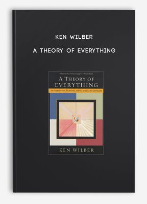 Ken Wilber - A Theory of Everything