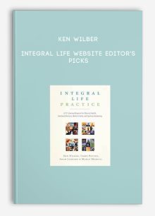 Ken Wilber - Integral Life Website Editor's Picks