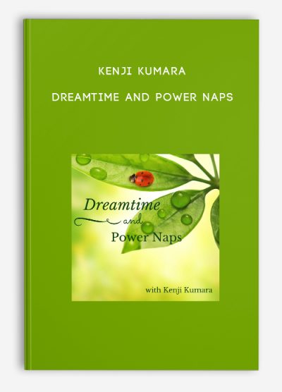 Kenji Kumara - Dreamtime and power naps