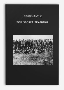 Lieutenant X - Top Secret Training