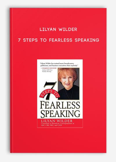 Lilyan Wilder - 7 Steps To Fearless Speaking