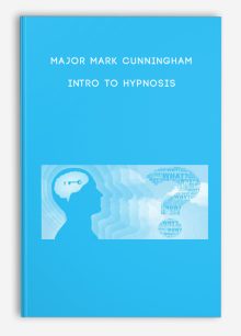 Major Mark Cunningham - Intro To Hypnosis