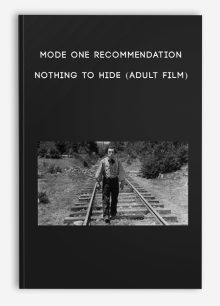 Mode One Recommendation - Nothing to Hide (Adult Film)