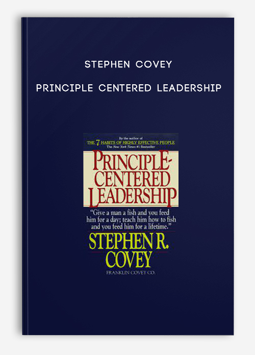 Stephen Covey - Principle Centered Leadership