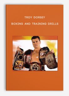 Troy Dorsey - Boxing and Training Drills