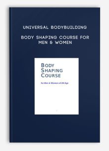 Universal Bodybuilding - Body Shaping Course for Men & Women