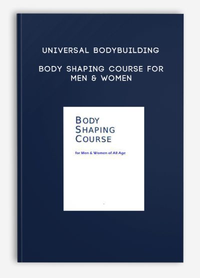 Universal Bodybuilding - Body Shaping Course for Men & Women