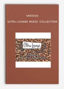 Various - Ultra-Lounge Music Collection