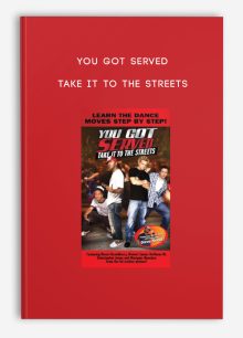 You Got Served - Take It To The Streets