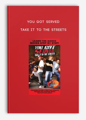 You Got Served - Take It To The Streets