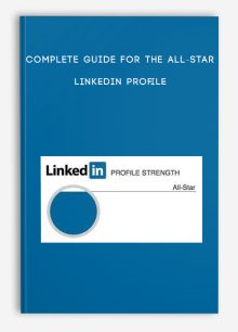 Complete Guide for the All-Star LinkedIn profile