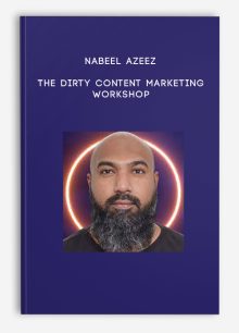 Nabeel Azeez – The Dirty Content Marketing Workshop