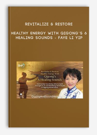 Revitalize & Restore Healthy Energy With Qigong’s 6 Healing Sounds - Faye Li Yip
