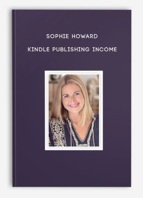 Sophie Howard – Kindle Publishing Income 