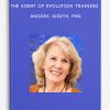 The Agent of Evolution Training - Anodea Judith, PhD