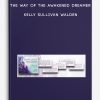 The Way of the Awakened Dreamer - Kelly Sullivan Walden