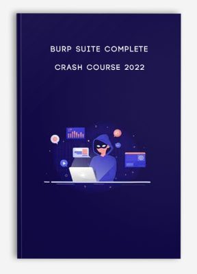 Burp Suite Complete Crash Course 2022