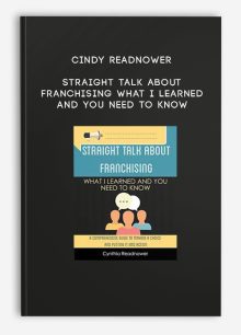 Cindy Readnower – Straight Talk About Franchising What I Learned and You Need to Know