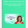 Deepen Your Intuitive Healing Powers With Judith Orloff, MD - Judith Orloff, MD