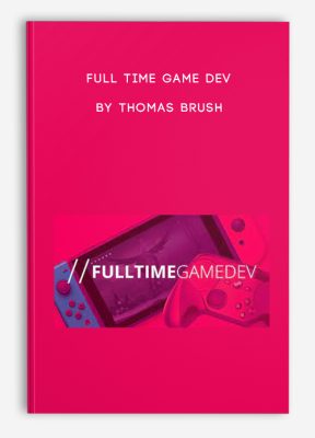 Full Time Game Dev By Thomas Brush
