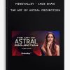 Mindvalley - Jade Shaw - The Art of Astral Projection
