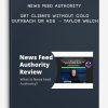 News Feed Authority - Get Clients without cold outreach or ads - Taylor welch