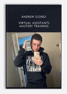 Andrew Giorgi - Virtual Assistants Mastery Training